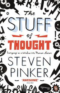 The Stuff of Thought: Language as a Window into Human Nature