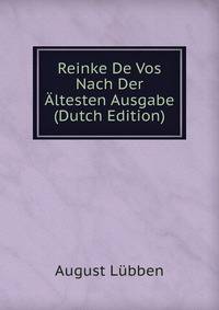 Reinke De Vos Nach Der Altesten Ausgabe (Dutch Edition)