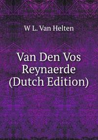 Van Den Vos Reynaerde (Dutch Edition)