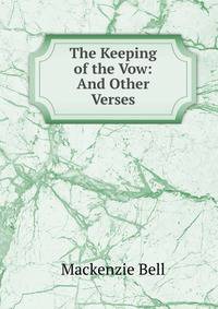 The Keeping of the Vow: And Other Verses