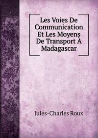 Les Voies De Communication Et Les Moyens De Transport A Madagascar