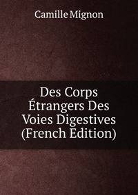 Des Corps Etrangers Des Voies Digestives (French Edition)