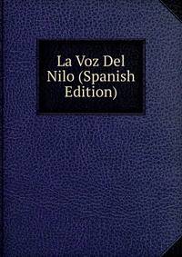 La Voz Del Nilo (Spanish Edition)