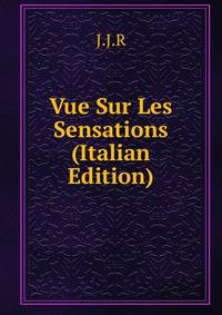 Vue Sur Les Sensations (Italian Edition)
