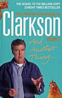 The World According to Clarkson: Volume 2: And Another Thing…