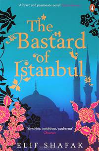 NA:Shafak E:THE BASTARD OF ISTANBUL