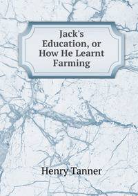 Jack's Education, or How He Learnt Farming
