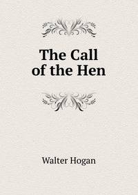 The Call of the Hen