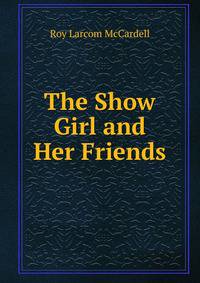 The Show Girl and Her Friends