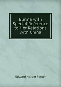 Burma with Special Reference to Her Relations with China
