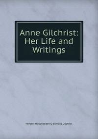 Anne Gilchrist: Her Life and Writings