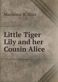 Little Tiger Lily and her Cousin Alice