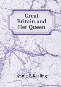 Great Britain and Her Queen
