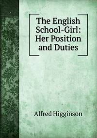 The English School-Girl: Her Position and Duties