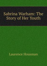 Sabrina Warham: The Story of Her Youth