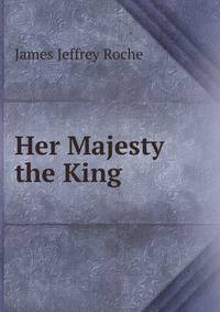 Her Majesty the King