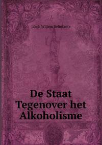 De Staat Tegenover het Alkoholisme