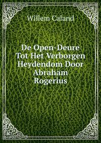 De Open-Deure Tot Het Verborgen Heydendom Door Abraham Rogerius