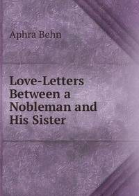 Love-Letters Between a Nobleman and His Sister