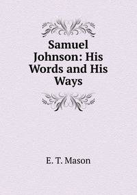 Samuel Johnson: His Words and His Ways