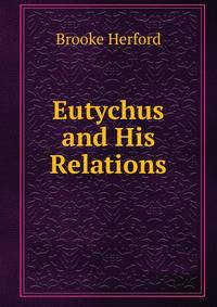 Eutychus and His Relations