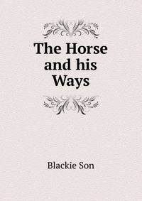 The Horse and his Ways