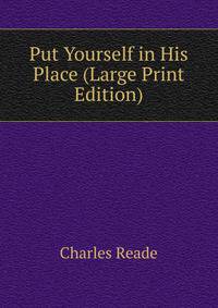 Put Yourself in His Place (Large Print Edition)