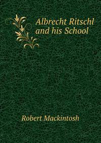 Albrecht Ritschl and his School