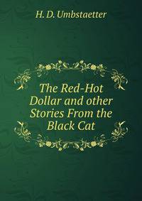 The Red-Hot Dollar and other Stories From the Black Cat