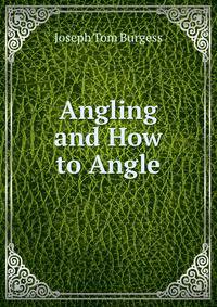 Angling and How to Angle