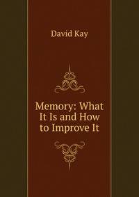 Memory: What It Is and How to Improve It