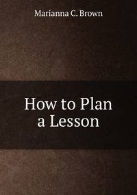 How to Plan a Lesson
