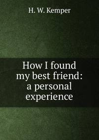 How I found my best friend: a personal experience