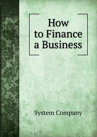 How to Finance a Business