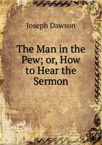 The Man in the Pew; or, How to Hear the Sermon