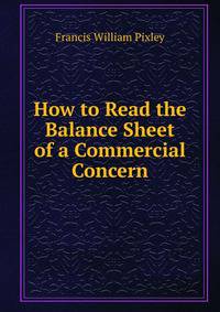 How to Read the Balance Sheet of a Commercial Concern