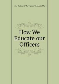 How We Educate our Officers