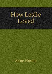 How Leslie Loved