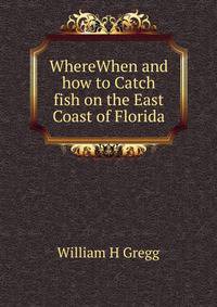 WhereWhen and how to Catch fish on the East Coast of Florida
