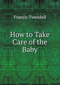 How to Take Care of the Baby