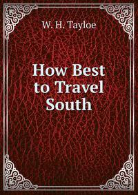 How Best to Travel South