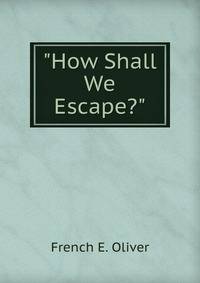 "How Shall We Escape?"