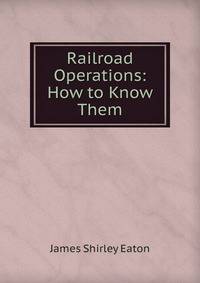 Railroad Operations: How to Know Them