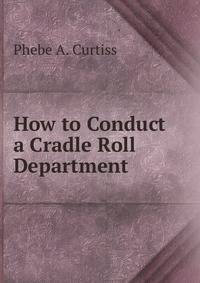 How to Conduct a Cradle Roll Department