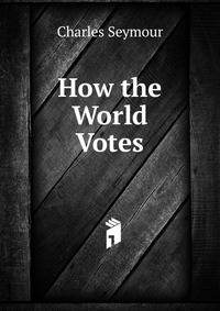 How the World Votes