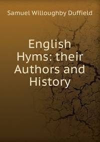 English Hyms: their Authors and History