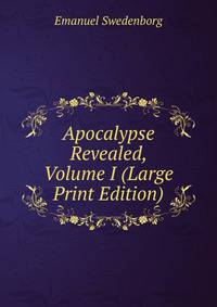 Apocalypse Revealed, Volume I (Large Print Edition)
