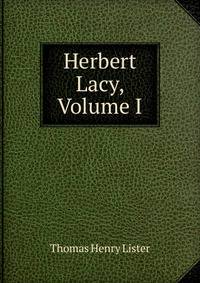 Herbert Lacy, Volume I