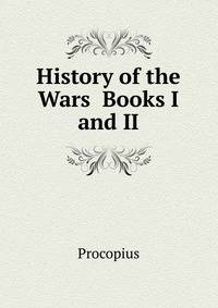 History of the Wars Books I and II