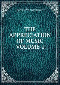 THE APPRECIATION OF MUSIC VOLUME-I